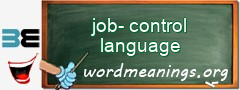 WordMeaning blackboard for job-control language